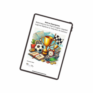 Kod na Zwycięstwo.  Matematyczna Gra Pełna Przygód i Zagadek!  Logiczne Myślenie to Twój Klucz do Sukcesu! Dla 10 -14 latków (pdf)
